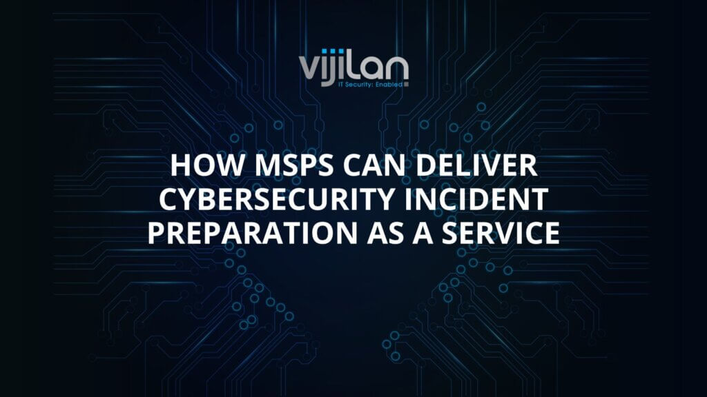 cybersecurity incident preparation for MSPs